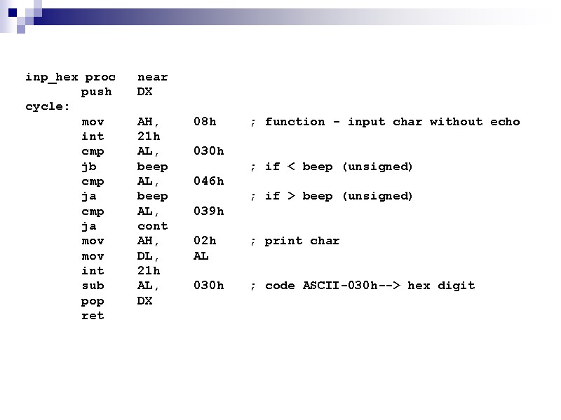 inp_hex proc  near  push DX cycle:  mov AH, 08h ; function